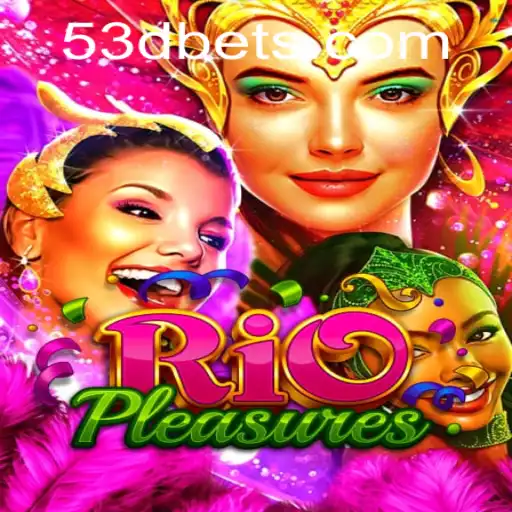 Explorando o RioPleasures: O Novo Jogo Sensação da 53D.COM
